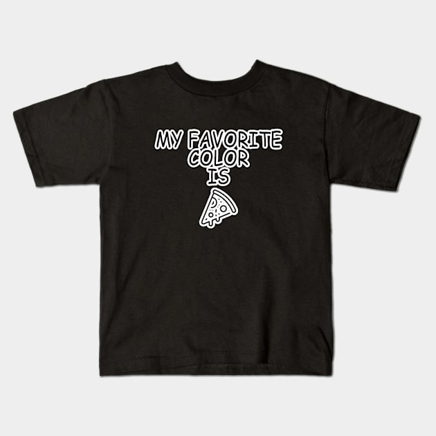 My favorite color is Pizza Kids T-Shirt by PRINT-LAND